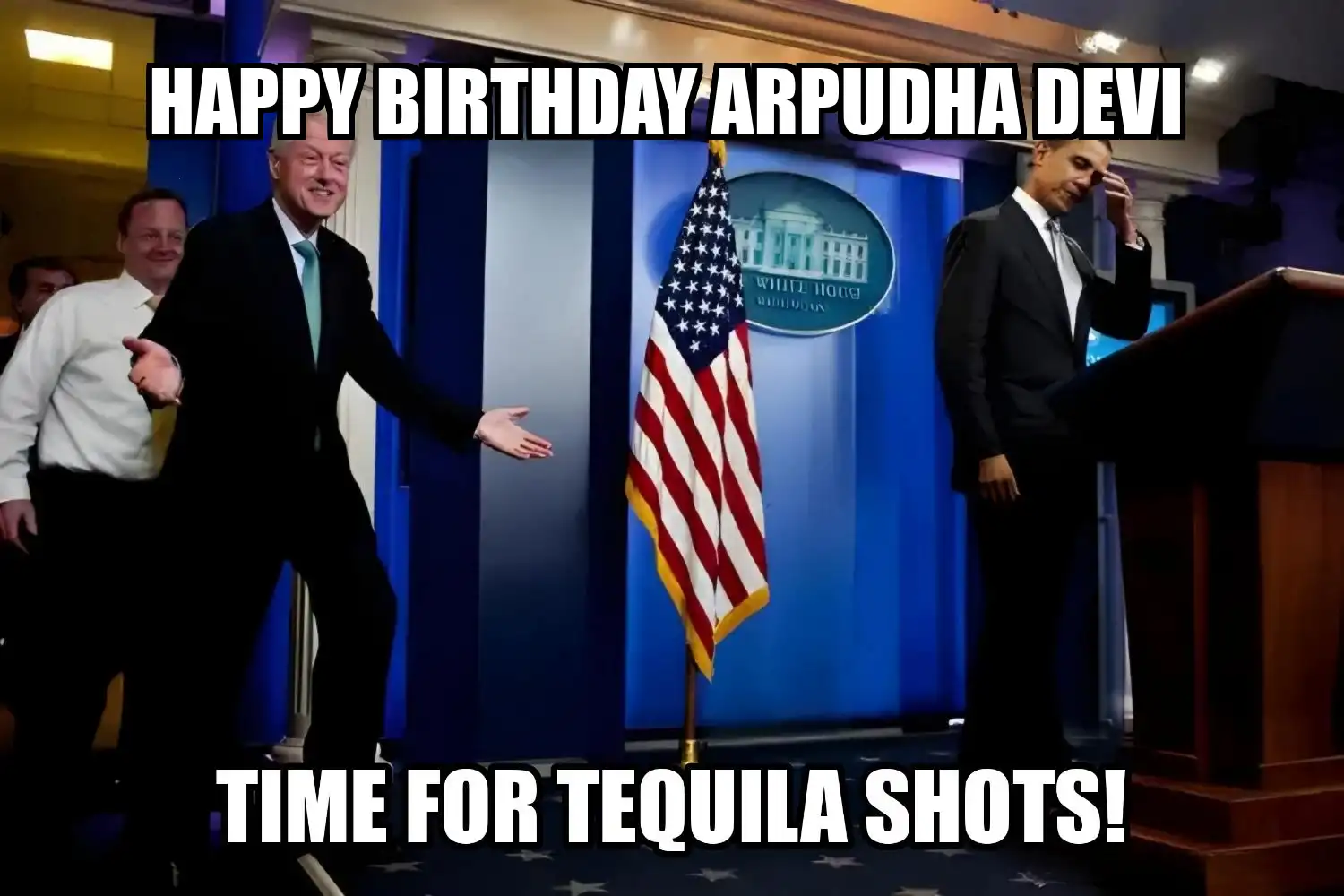 Happy Birthday Arpudha devi Time For Tequila Shots Memes